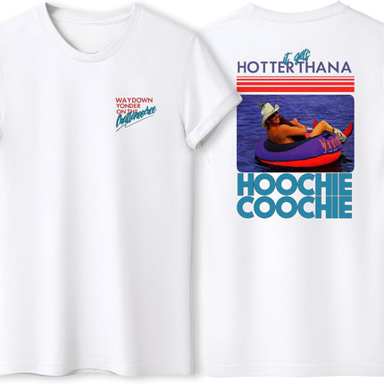 It Gets Hotter Than A Hoochie Coochie Shirt, Chattahoochee Retro 90s Country T-Shirts, Unisex Adult Size S - 2XL