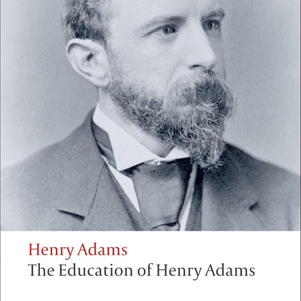 The Education of Henry Adams (Oxford World's Classics)