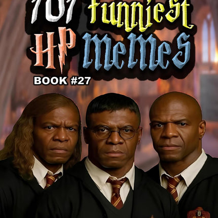 101 FUNNIEST HP MEMES: BOOK 27