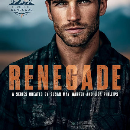 Renegade (Heroes of Renegade Book 1)
