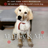Marley & Me: Life and Love with the World's Worst Dog