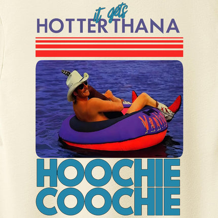 It Gets Hotter Than A Hoochie Coochie Shirt, Chattahoochee Retro 90s Country T-Shirts, Unisex Adult Size S - 2XL