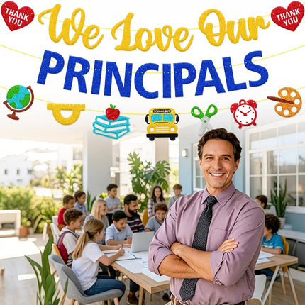 We Love Our Principals Banner, National School Principals' Day Decorations for Classroom, Office & Hallway, Teacher & Staff Appreciation Decor, School Leadership Recognition Sign