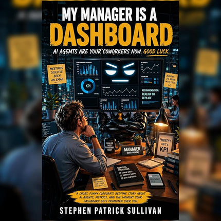 My Manager Is a Dashboard: AI Agents Are Your Coworkers Now. Good Luck.