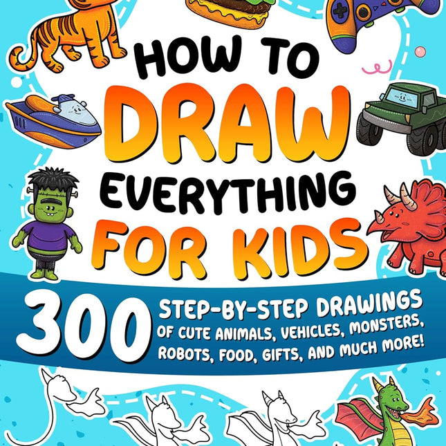 How to Draw Everything for Kids: 300 Cute Animal Drawings