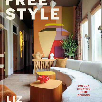 Free Style: Unlock Creative Home Designs: An Interior Design Book