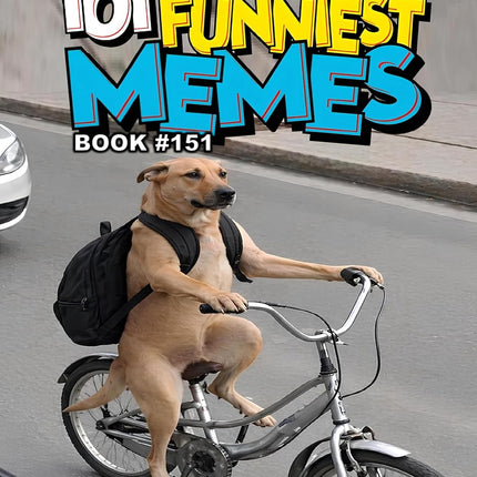 101 FUNNIEST MEMES : BOOK 151