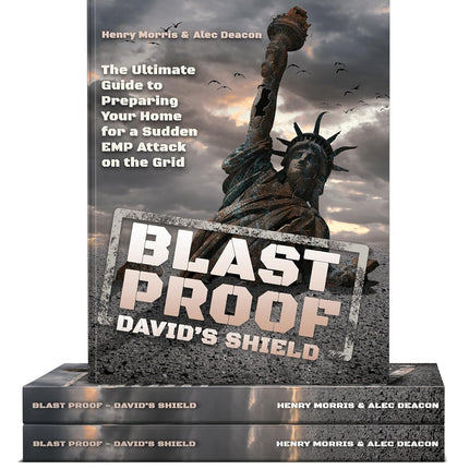 Blast Proof David's Shield - The Ultimate Guide to Preparing Your Home for a Sudden EMP Attack on the Grid