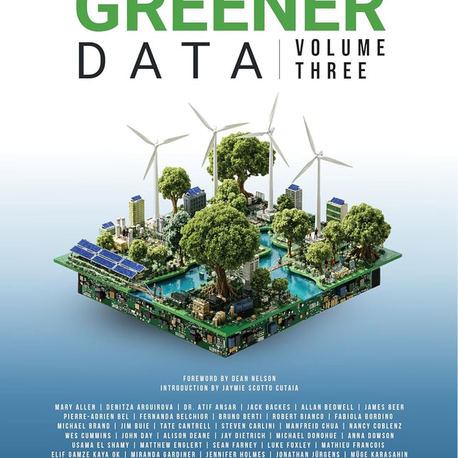 Greener Data - Volume Three