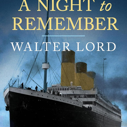 A Night to Remember: The Sinking of the Titanic (The Titanic Chronicles Book 1)