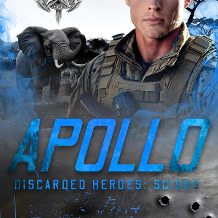 Apollo: Enemies to more, a woman who refuses to be rescued, and forced proximity from the savannas of Africa to a royal palace. (Discarded Heroes: Scions Book 2)