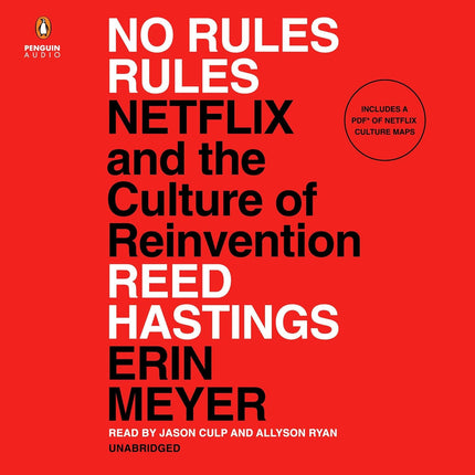 No Rules Rules: Netflix and the Culture of Reinvention