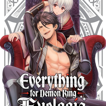 Everything for Demon King Evelogia Vol. 1