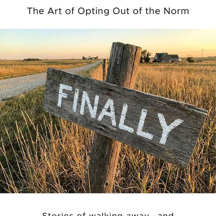 Unsubscribed.: The Art of Opting Out of the Norm (The Reinvention Series Book 2)