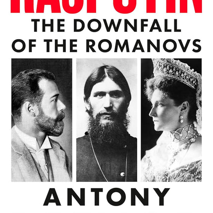 Rasputin: The Downfall of the Romanovs