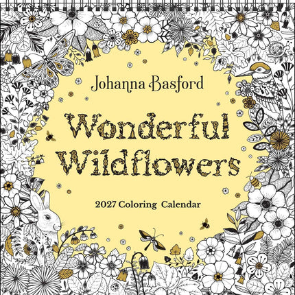 Johanna Basford 2027 Coloring Wall Calendar: Wonderful Wildflowers