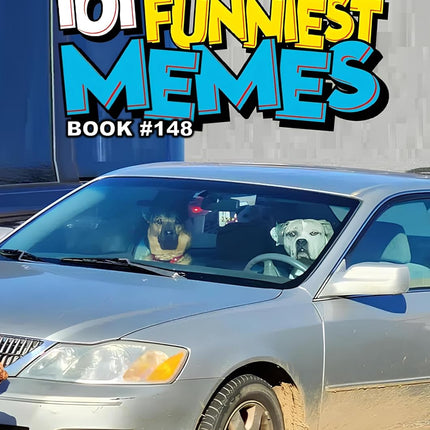 101 FUNNIEST MEMES : BOOK 148