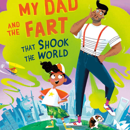 My Dad and the Fart That Shook the World
