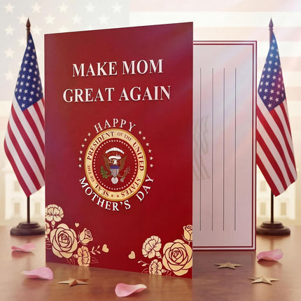 Funny Trump Mother’s Day Greeting Card - Make Mother’s Day Great Again Gift for Mom, Wife & Grandma - Premium 5x7 Presidential Style Stationery with Red Envelope