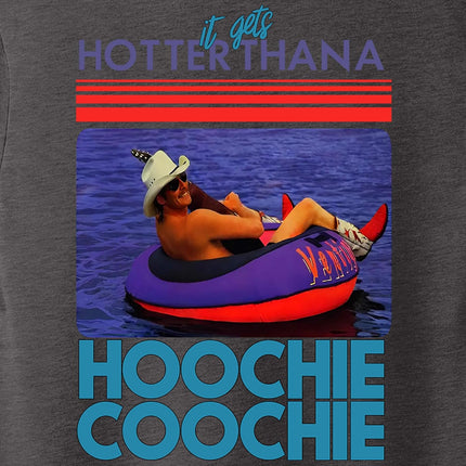 It Gets Hotter Than A Hoochie Coochie Shirt, Chattahoochee Retro 90s Country T-Shirts, Unisex Adult Size S - 2XL