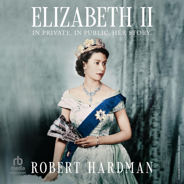 Elizabeth II: In Private. In Public. Her Story.