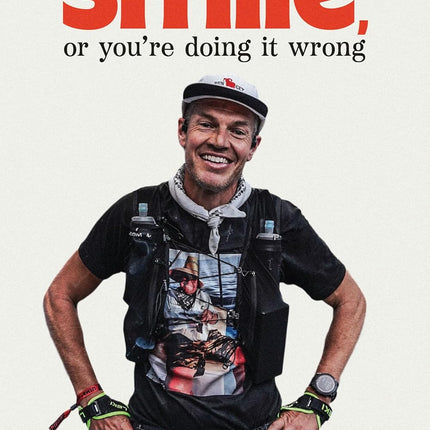 Smile, or You're Doing it Wrong: A Journey from Rock Bottom to Redemption