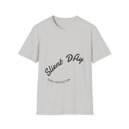 Softstyle T-Shirt - Silent Day Over Perfection Graphic Tee, Relaxed Fit, Everyday Wear, Gift Idea, Casual Style