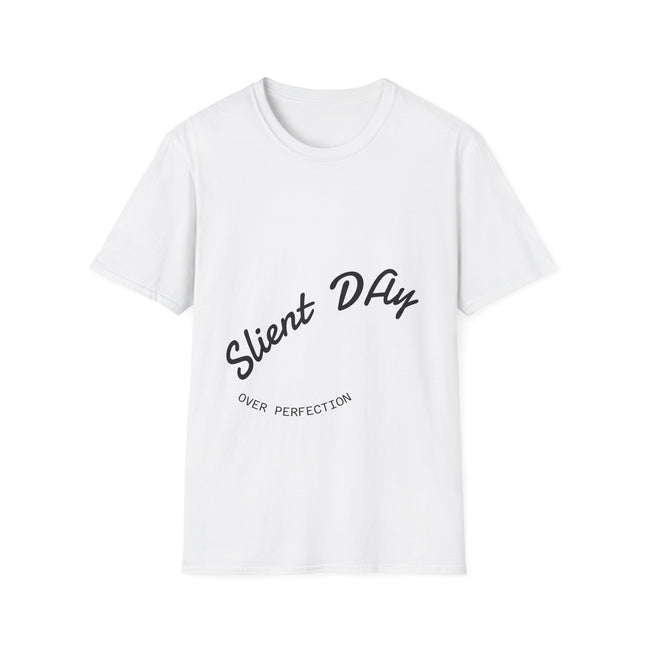 Softstyle T-Shirt - Silent Day Over Perfection Graphic Tee, Relaxed Fit, Everyday Wear, Gift Idea, Casual Style