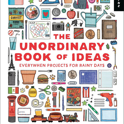The Unordinary Book of Ideas: Everywhen Projects for Rainy Days (Offline Books)