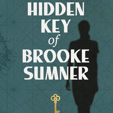 The Hidden Key of Brooke Sumner: Treasures of Halstead Manor 3