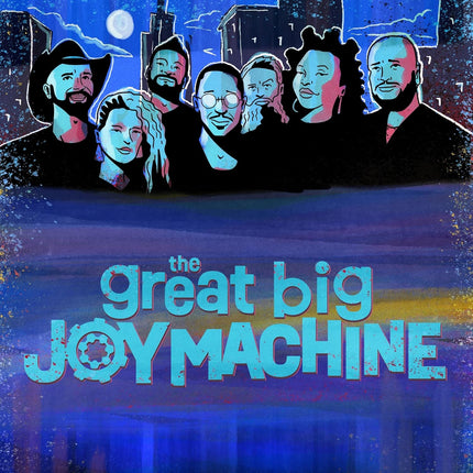 The Great Big Joy Machine