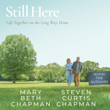Still Here: Life Together on the Long Way Home