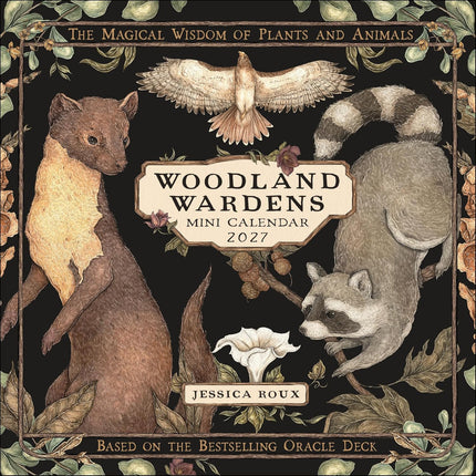 Woodland Wardens 2027 Mini Wall Calendar: The Magical Wisdom of Plants & Animals