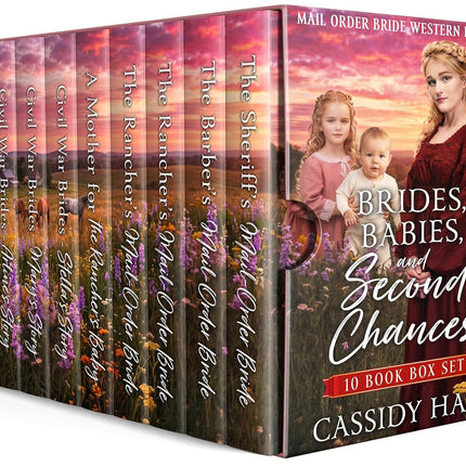 Brides, Babies, and Second Chances: 10 Book Mail-Oder Brides Historical Western Frontier Romance Collection