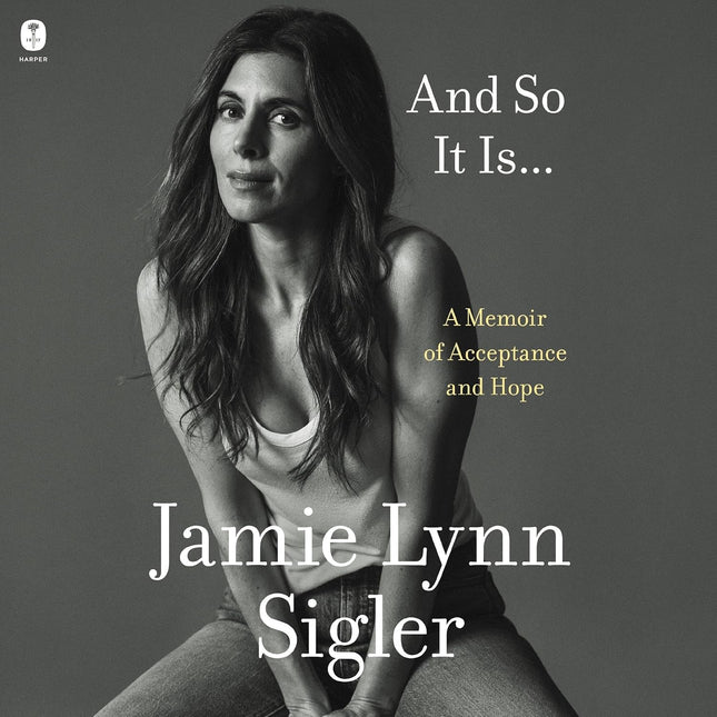 And So It Is...: A Memoir of Acceptance and Hope