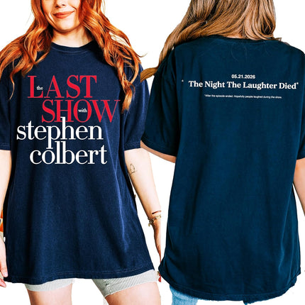 The Late Show Stephan Colbert Shirt - The Last Show Stephen Tshirt - The Last Late Night Sho.w Finale Double-Sided Graphic T-Shirt